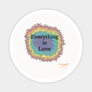 Everything is Love Magnet